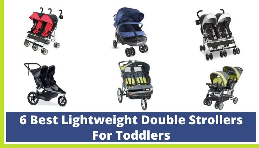 You are currently viewing 6 Best Lightweight Double Strollers For Toddlers