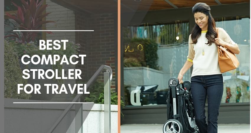 Best compact stroller for travel