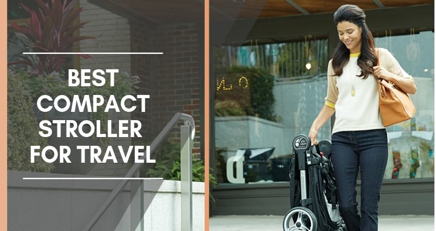 Best compact stroller for travel