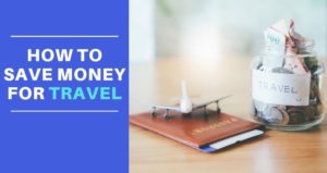 Read more about the article How To Save Money For Travel | Your Savings Guidelines