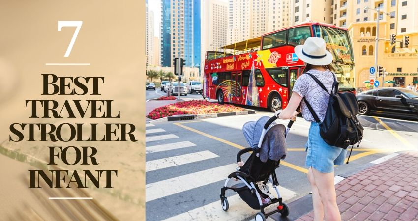 best travel stroller for infant