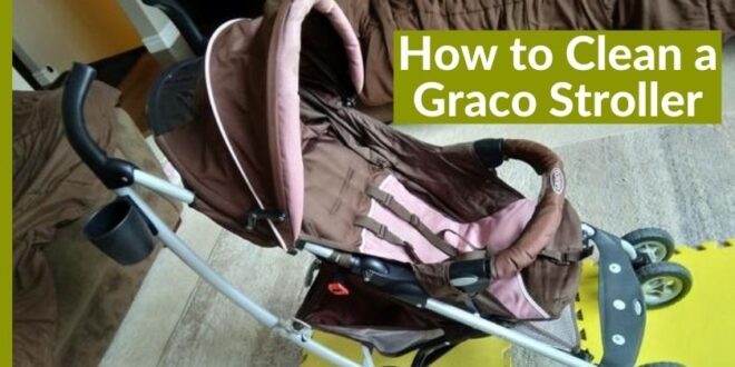 how to clean a graco stroller