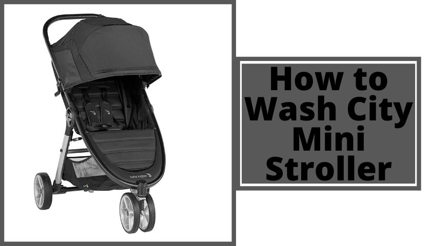 How to Wash City Mini Stroller