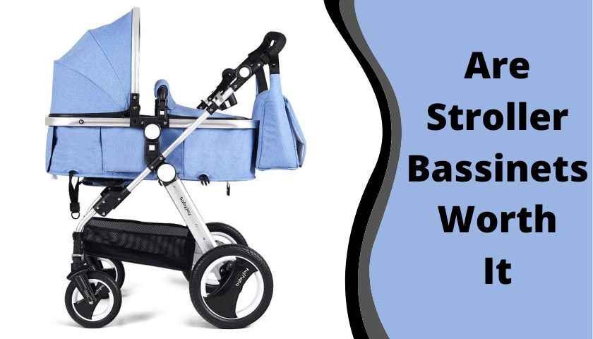 Read more about the article Are Stroller Bassinets Worth It | Should You Buy Or Skip It