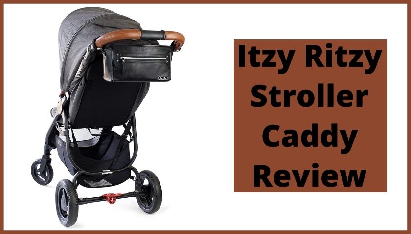 Read more about the article Itzy Ritzy Stroller Caddy Review | Get The Best Value 