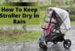 How To Keep Stroller Dry In Rain